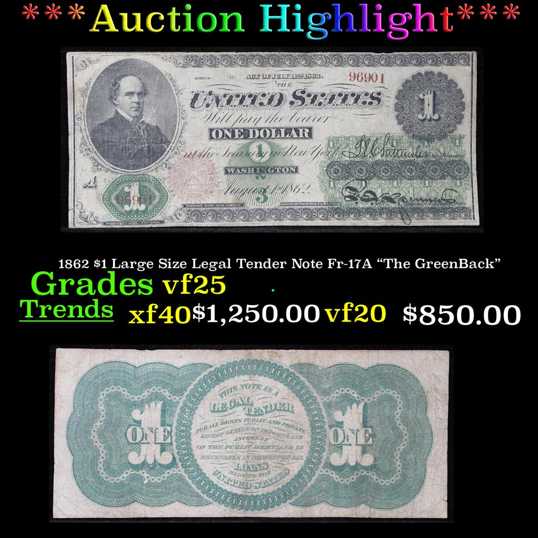 ***Auction Highlight*** 1862 $1 Large Size Legal Tender (1 of 3)