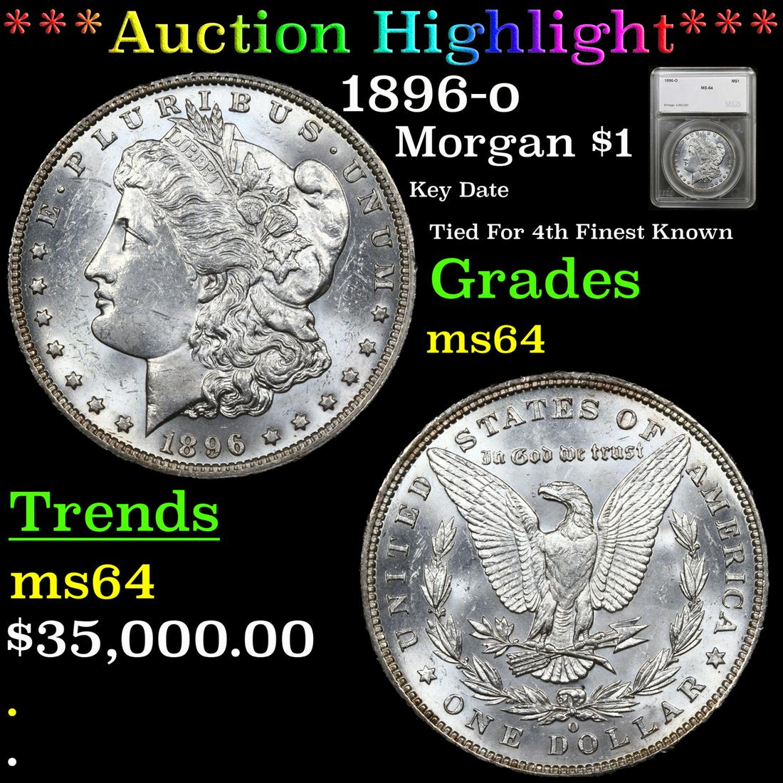 *Highlight* 1896-o Morgan $1 Graded ms64 (1 of 5)