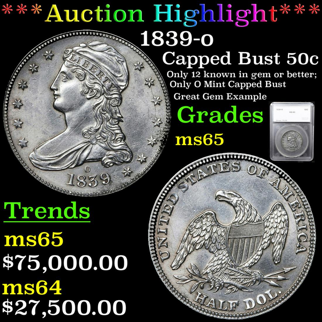 *Highlight* 1839-o Capped Bust 50c Graded ms65 (1 of 7)