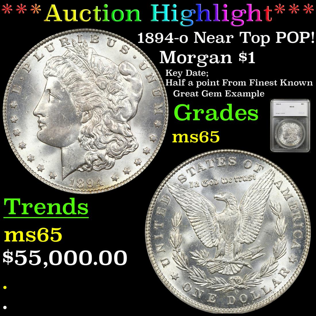 *Highlight* 1894-o Near Top POP! Morgan $1 Graded ms65 (1 of 5)