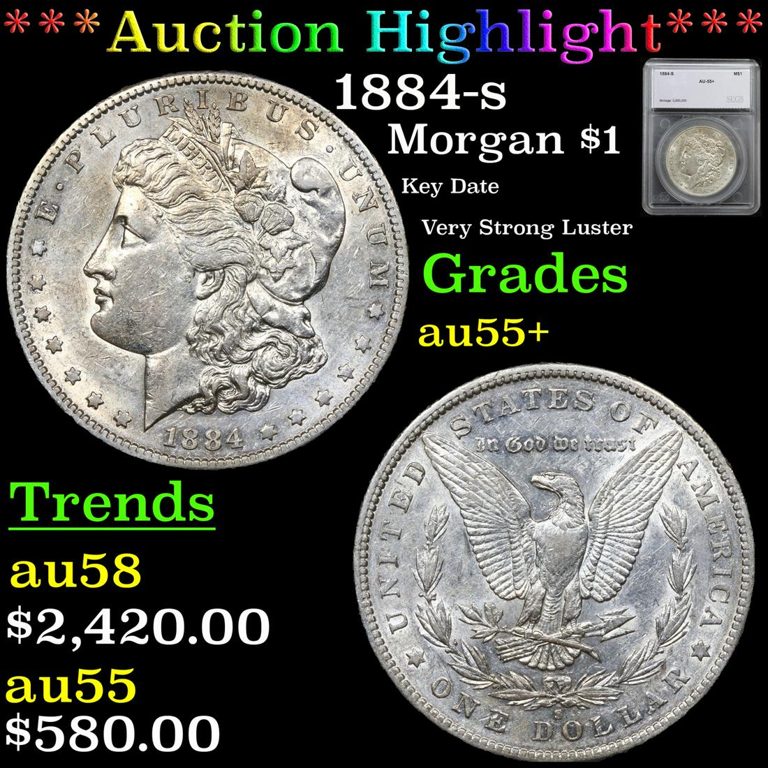 *Highlight* 1884-s Morgan $1 Graded Au55+ (1 of 5)