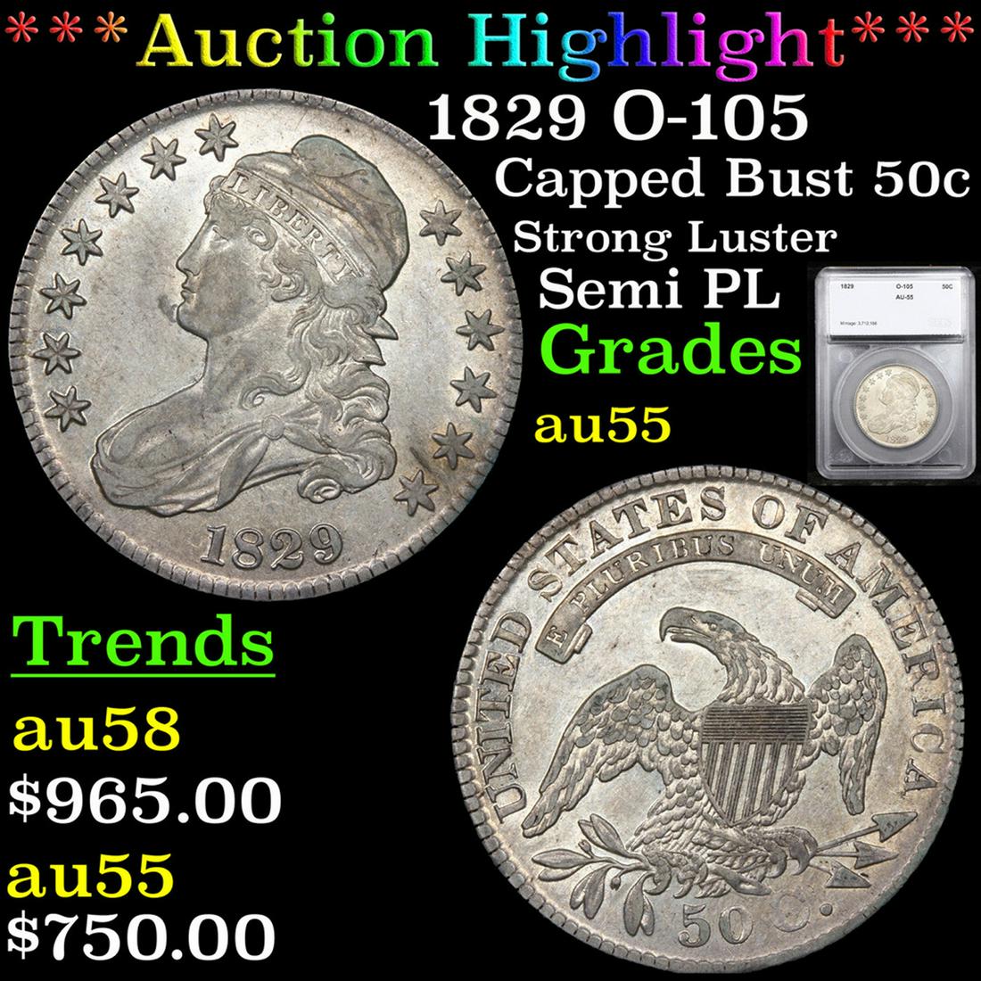 ***Auction Highlight*** 1829 Capped Bust Half Dollar O-105 50c Graded au55 By SEGS (fc) (1 of 5)