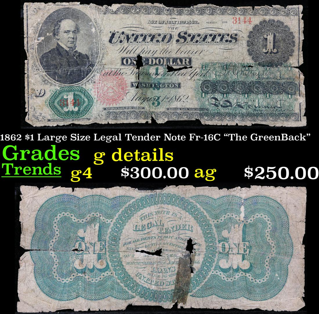 1862 $1 Large Size Legal Tender Note Fr-16C "The GreenBack" Grades g details (1 of 3)
