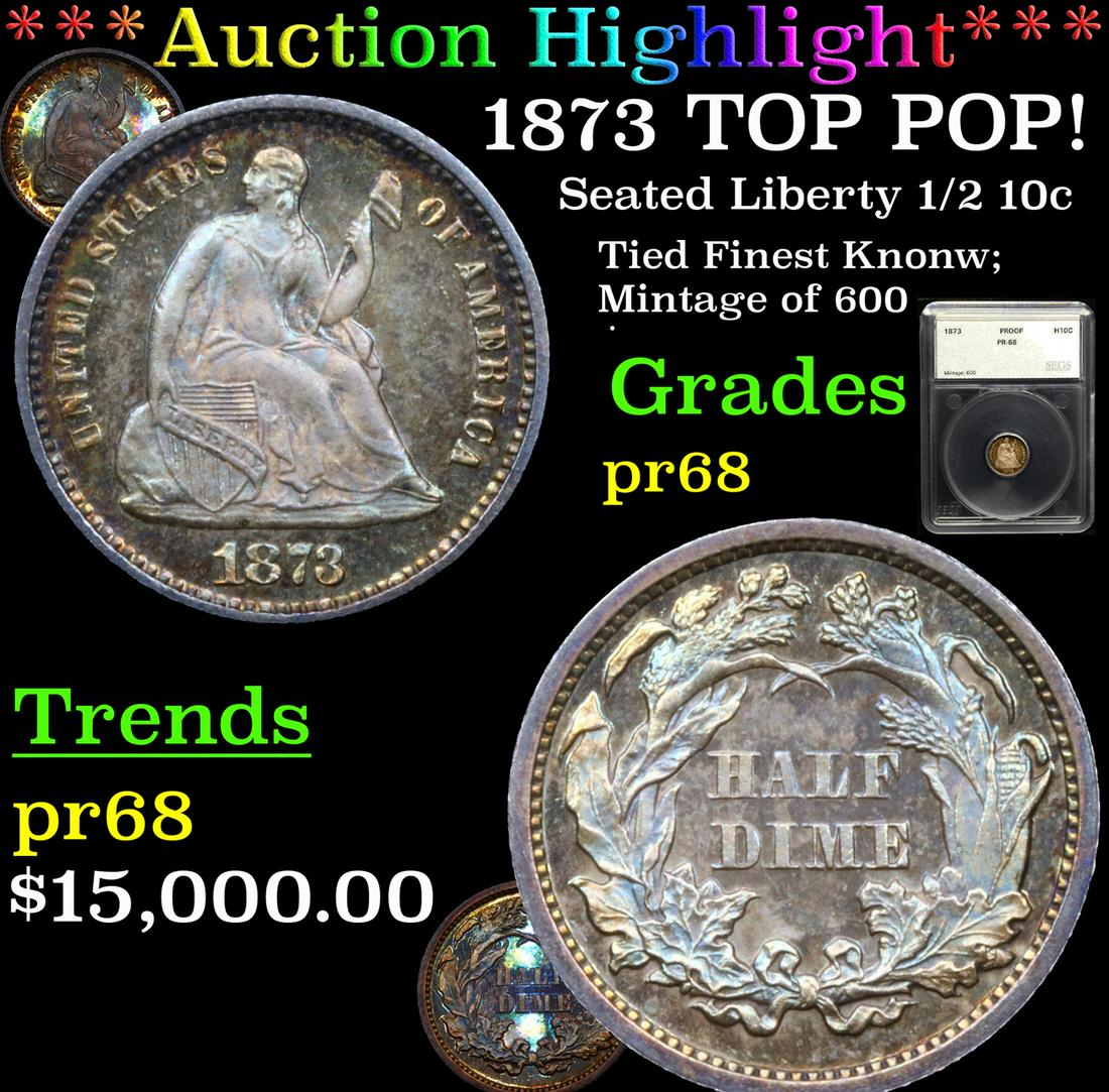Proof ***Auction Highlight*** 1873 Seated Liberty Half Dime TOP POP! 1/2 10c Graded pr68 by SEGS (1 of 9)