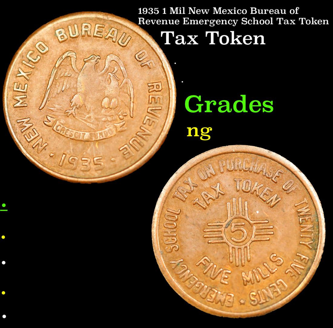 1935 1 Mil New Mexico Bureau of Revenue Emergency School Tax Token Tax Token Grades ng (1 of 3)