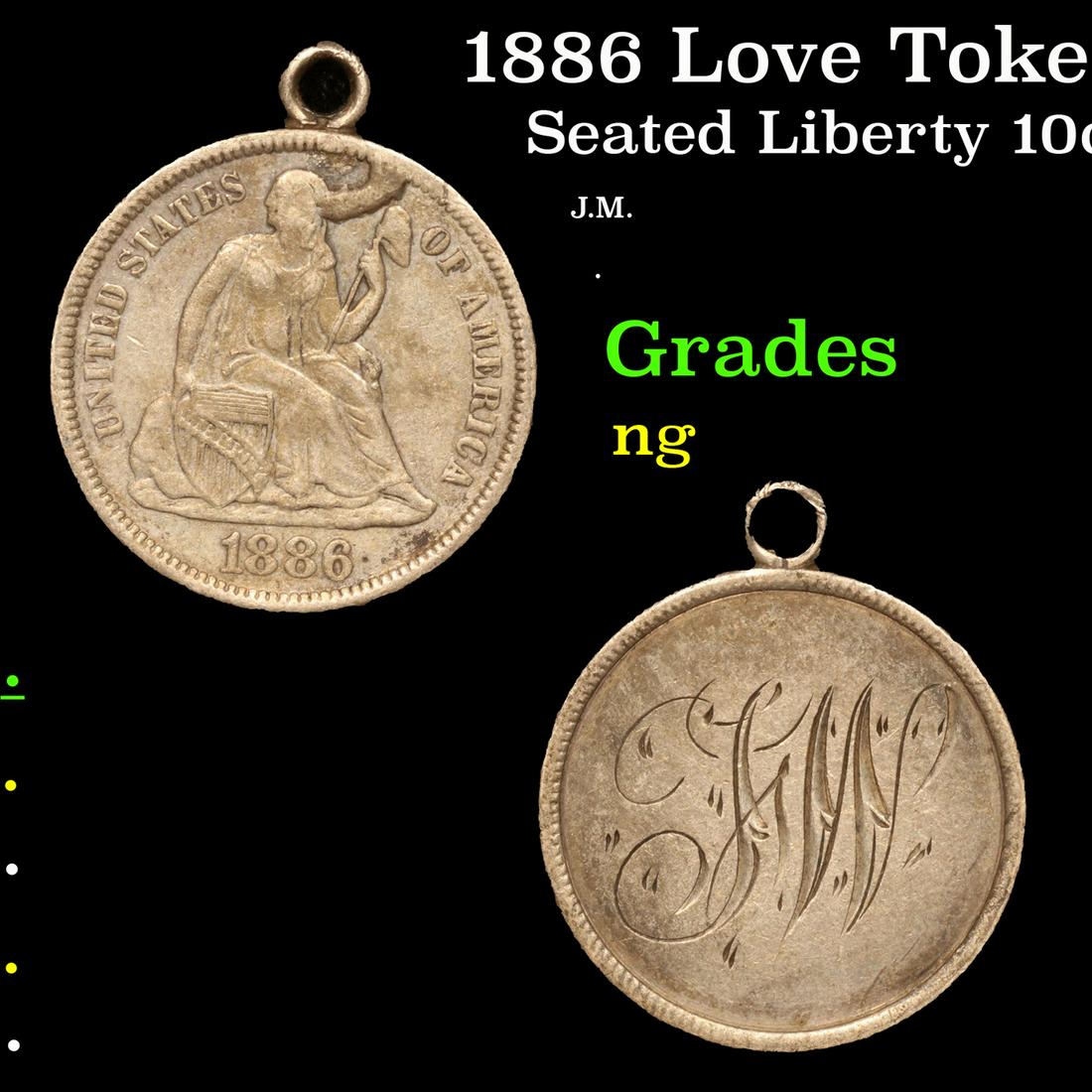 1886 Love Token On Seated Liberty 10c Seated Liberty Dime 10c Grades ng (1 of 3)