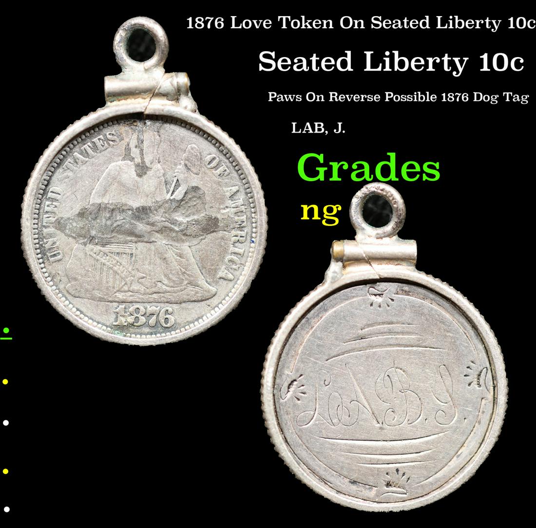 1876 Love Token On Seated Liberty 10c Seated Liberty Dime 10c Grades ng (1 of 3)