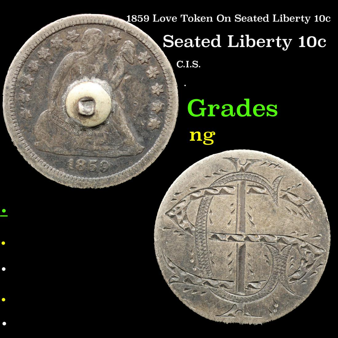 1859 Love Token On Seated Liberty 10c Seated Liberty Dime 10c Grades ng (1 of 3)