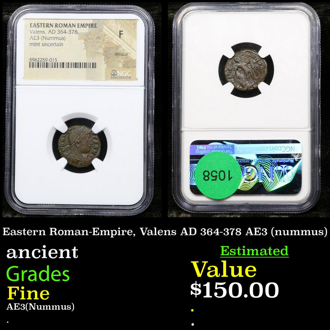 NGC Eastern Roman-Empire, Valens AD 364-378 AE3 (nummus)  Graded Fine By NGC (1 of 3)
