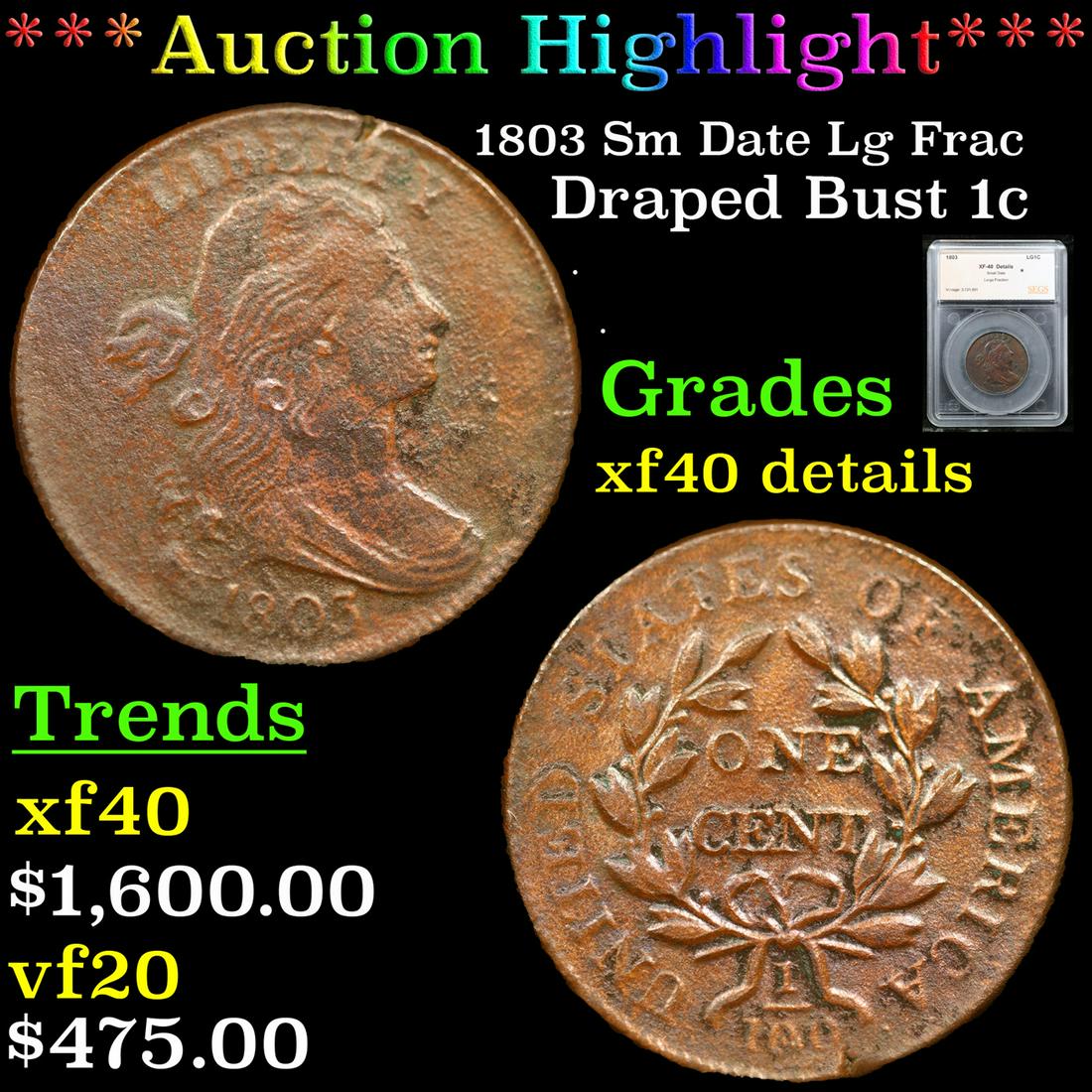 ***Auction Highlight*** 1803 Sm Date Lg Frac Draped Bust Large Cent 1c Graded xf40 details By SEGS (1 of 5)