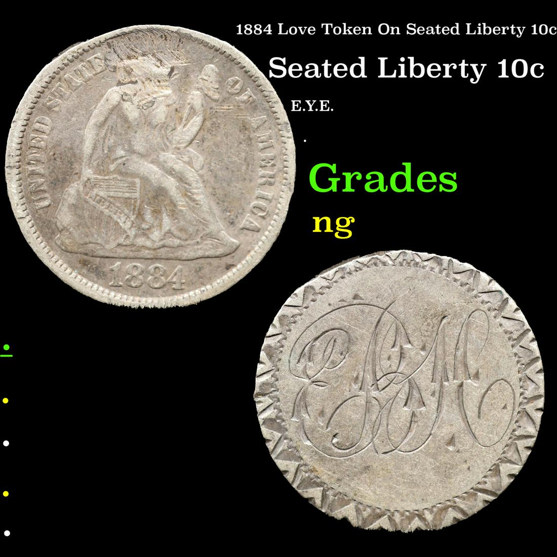 1884 Love Token On Seated Liberty 10c Seated Liberty Dime 10c Grades ng (1 of 3)
