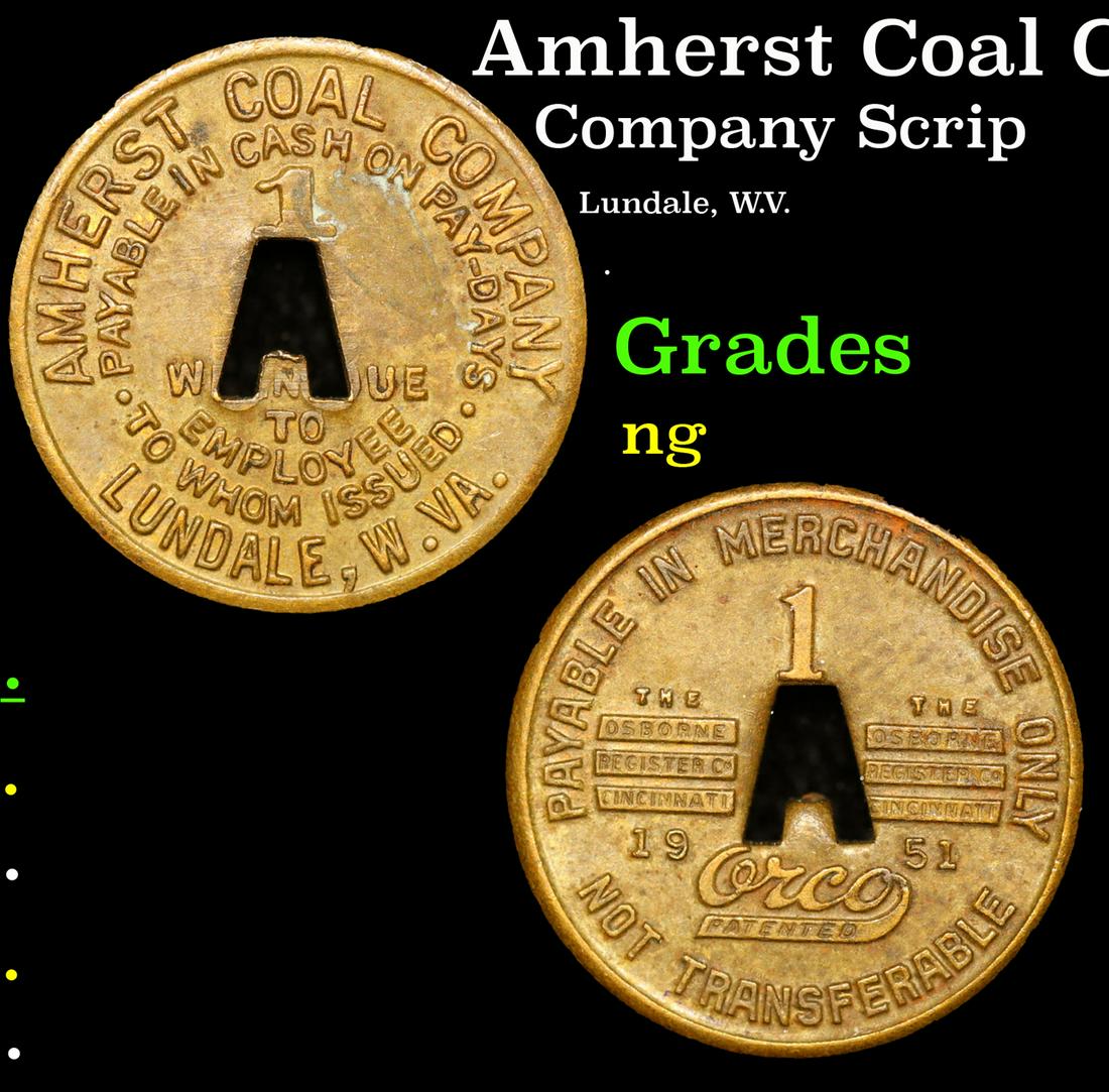 Amherst Coal Co. 1c Scrip Token Grades NG: Amherst Coal Co. 1c Scrip Token Grades NG. In the United States, mining and logging camps were typically created, owned and operated by a single company. These locations, some quite remote, were often