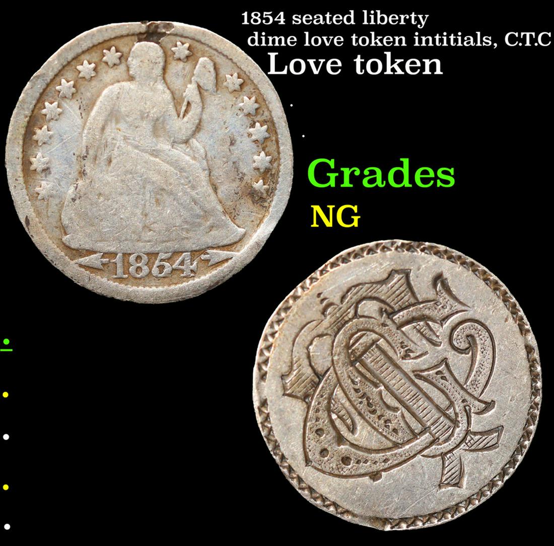 1854 seated liberty dime love token intitials, C.T.C Grades NG (1 of 3)