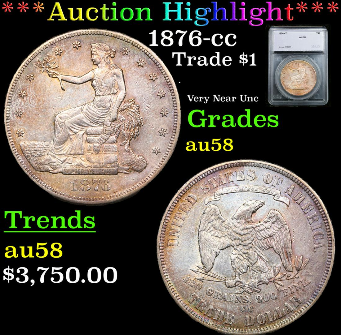***Auction Highlight*** 1876-cc Trade Dollar 1 Graded au58 By SEGS (fc) (1 of 5)