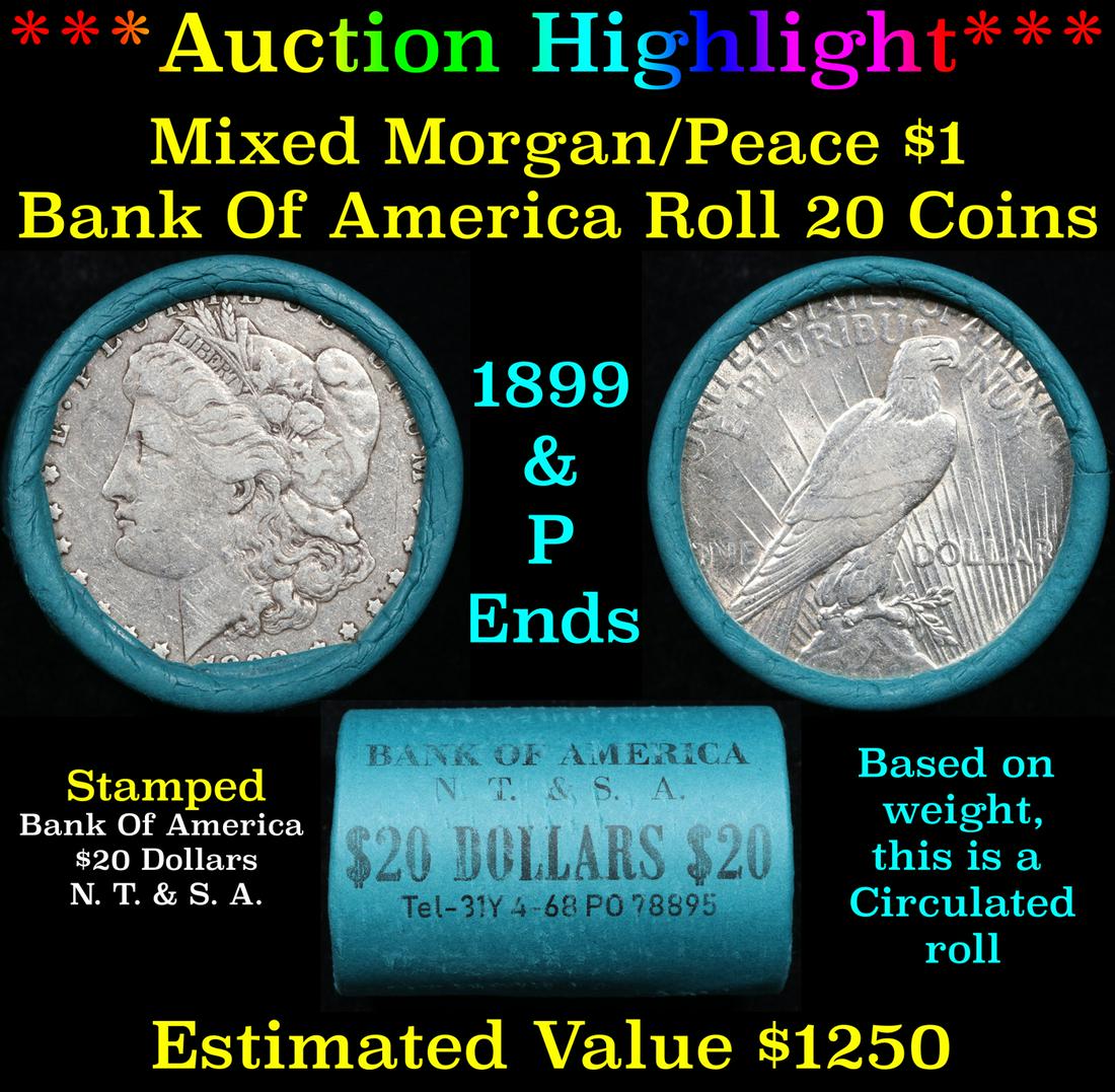 ***Auction Highlight*** Bank Of America 1899 & 'P' Ends Mixed Morgan/Peace Silver dollar roll, 20 (1 of 4)