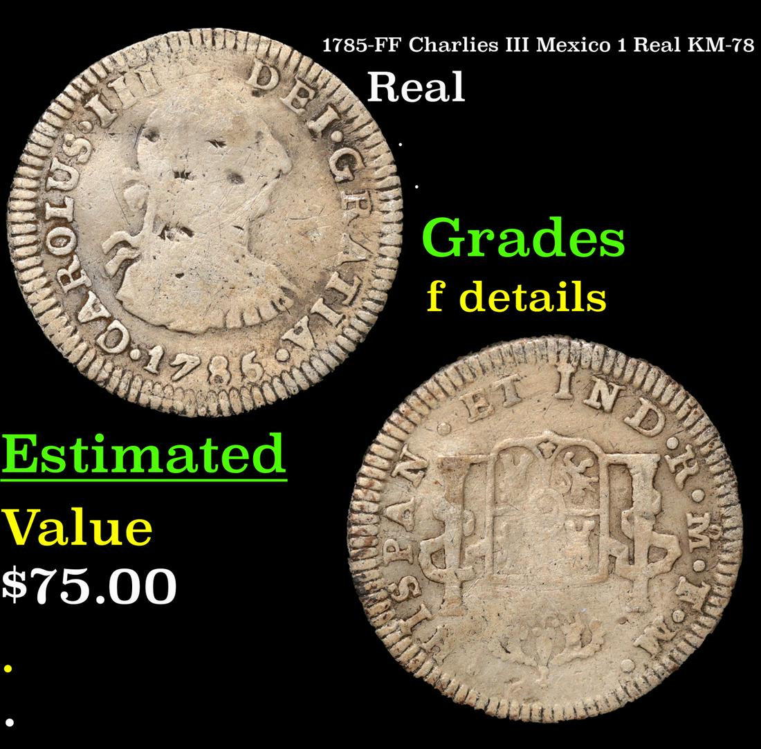 1785-FF Charlies III Mexico 1 Real KM-78 Grades f details: 1785-FF Charlies III Mexico 1 Real KM-78 Grades f details.