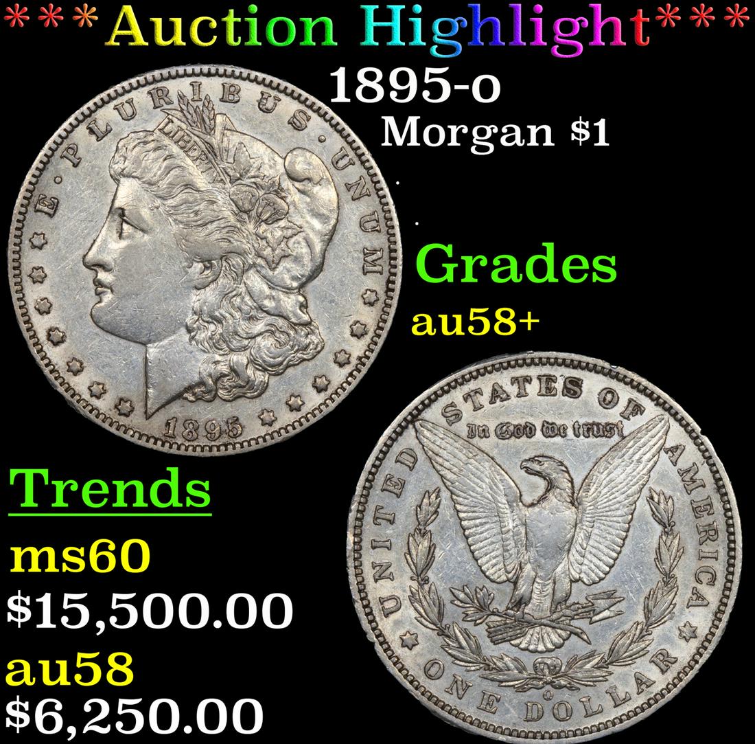 ***Auction Highlight*** 1895-o Morgan Dollar $1 Graded au58+ By SEGS (fc) (1 of 5)
