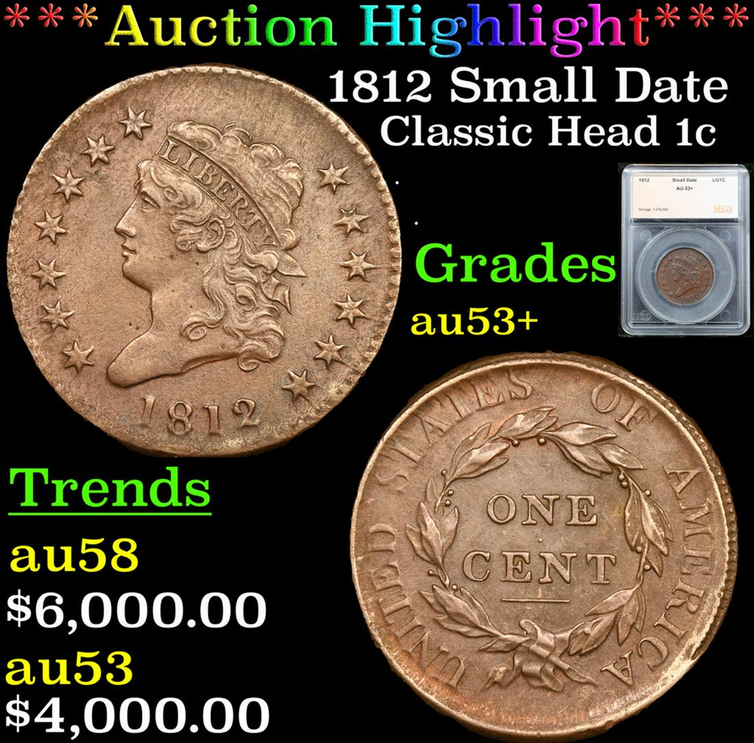 ***Auction Highlight*** 1812 Small Date Classic Head Large Cent 1c Graded au53+ By SEGS (fc) (1 of 5)