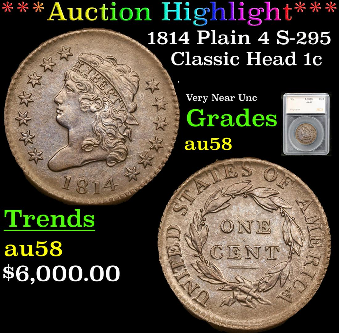 ***Auction Highlight*** 1814 Plain 4 Classic Head Large Cent S-295 1c Graded au58 By SEGS (fc) (1 of 5)