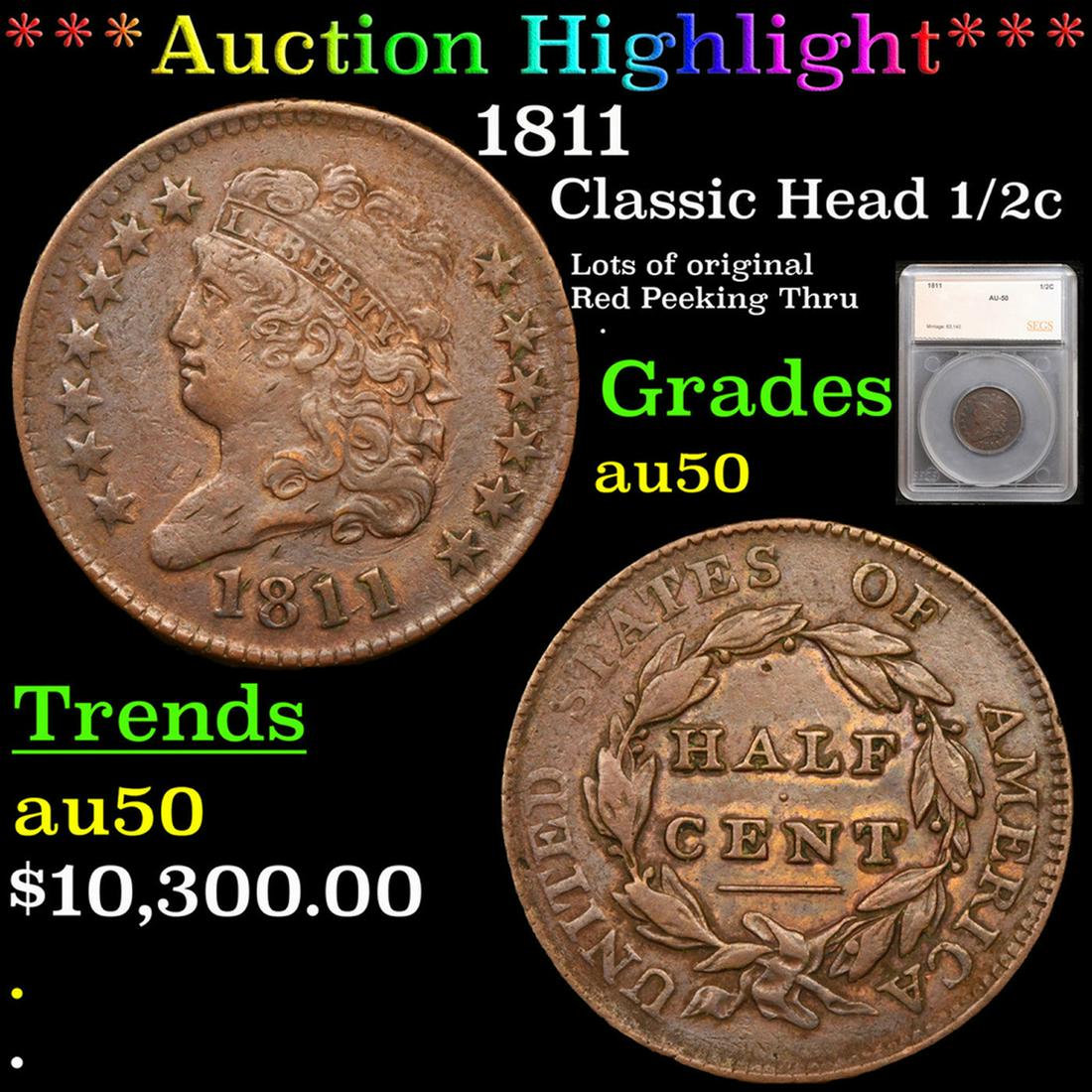 ***Auction Highlight*** 1811 Classic Head half cent 1/2c Graded au50 By SEGS (fc) (1 of 5)