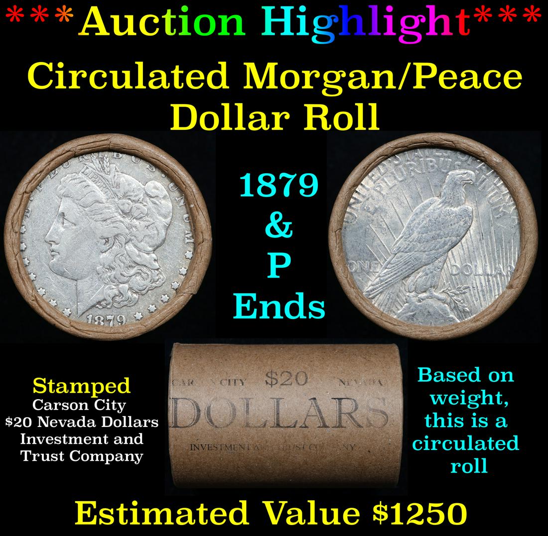 ***Auction Highlight*** Mixed Morgan/Peace Circ silver dollar roll, 20 coin 1879 & 'P' Ends (fc) (1 of 4)