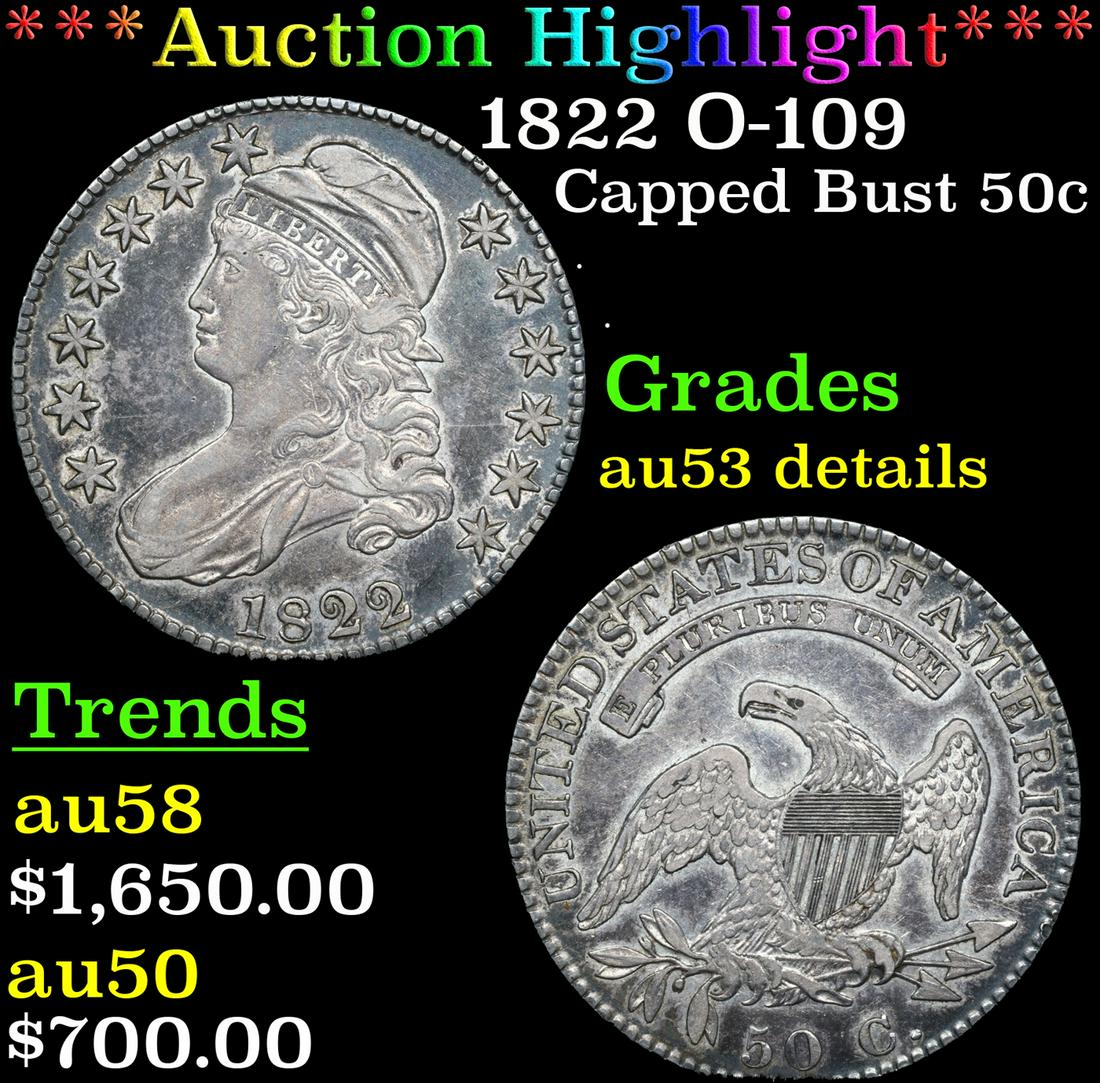 ***Auction Highlight*** 1822 Capped Bust Half Dollar O-109 50c Graded au53 details By SEGS (fc) (1 of 5)