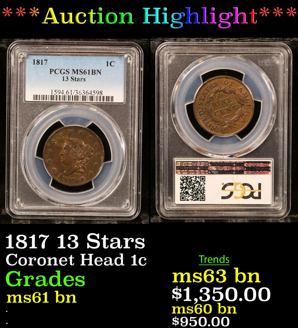 ***Auction Highlight*** PCGS 1817 13 Stars Coronet Head Large Cent 1c Graded ms61 bn By PCGS (fc) (1 of 3)