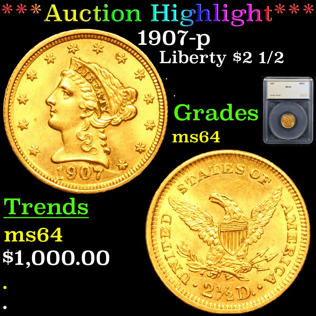 ***Auction Highlight*** 1907-p Gold Liberty Quarter Eagle $2 1/2 Graded ms64 By SEGS (fc) (1 of 5)