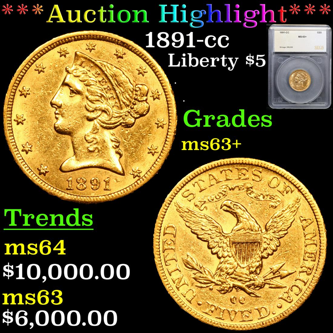 ***Auction Highlight*** 1891-cc Gold Liberty Half Eagle $5 Graded ms63+ By SEGS (fc) (1 of 5)