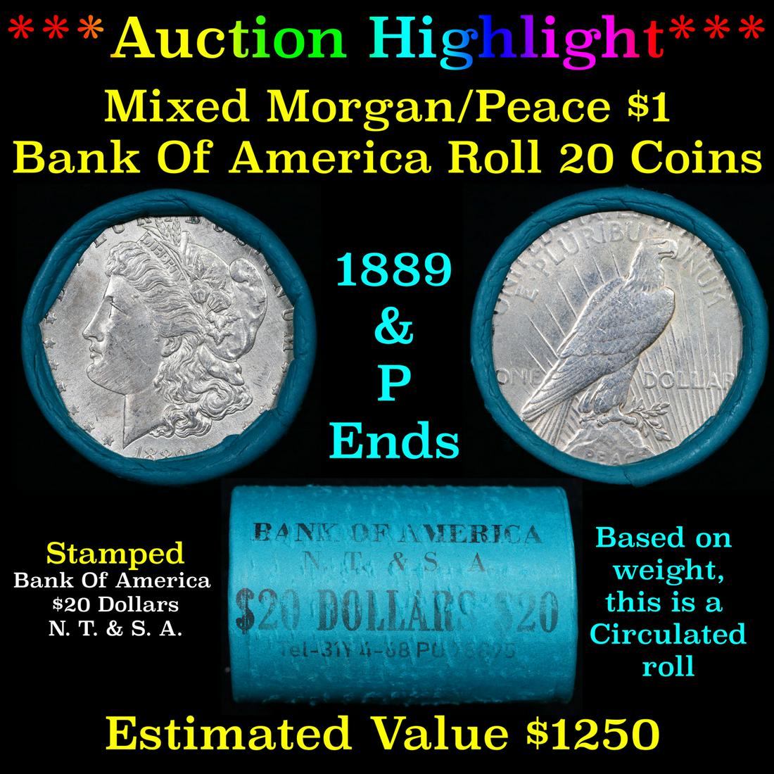 ***Auction Highlight*** Bank Of America 1889 & 'P' Ends Mixed Morgan/Peace Silver dollar roll, 20 (1 of 4)