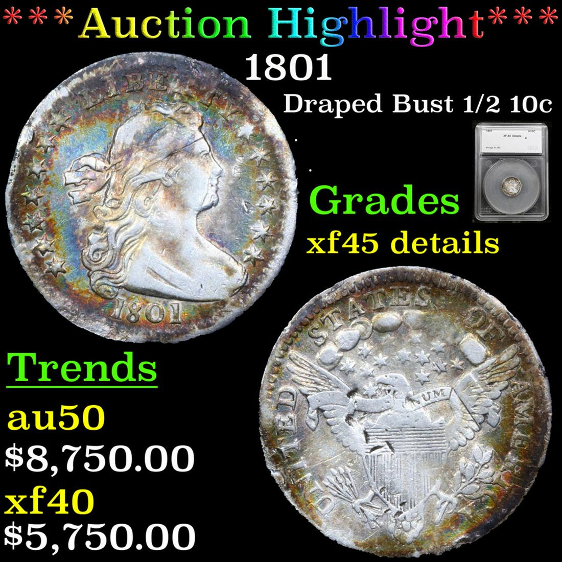 ***Auction Highlight*** 1801 Draped Bust Half Dime 1/2 10c Graded xf45 details By SEGS (fc) (1 of 5)