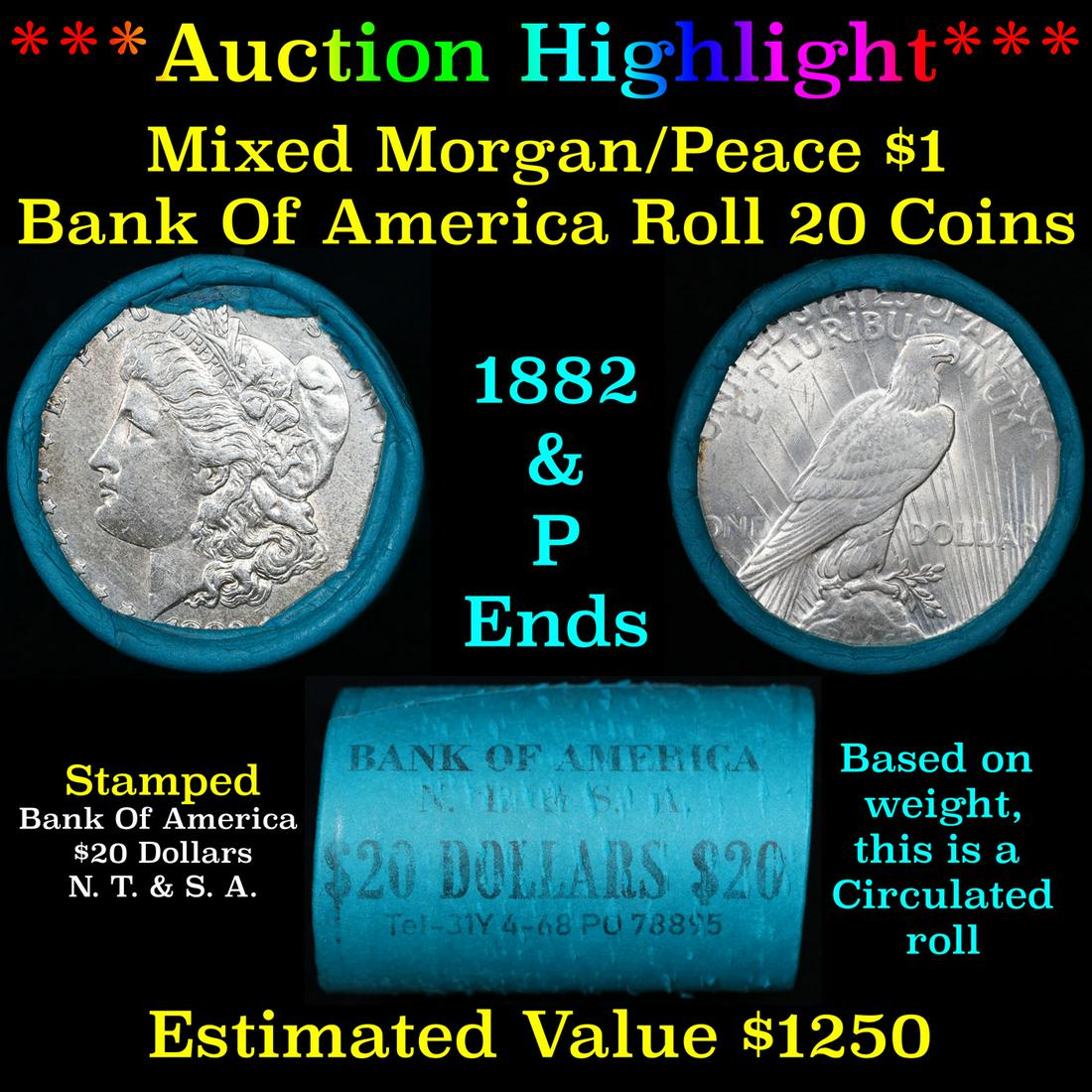 ***Auction Highlight*** Bank Of America 1882 & 'P' Ends Mixed Morgan/Peace Silver dollar roll, 20 (1 of 4)
