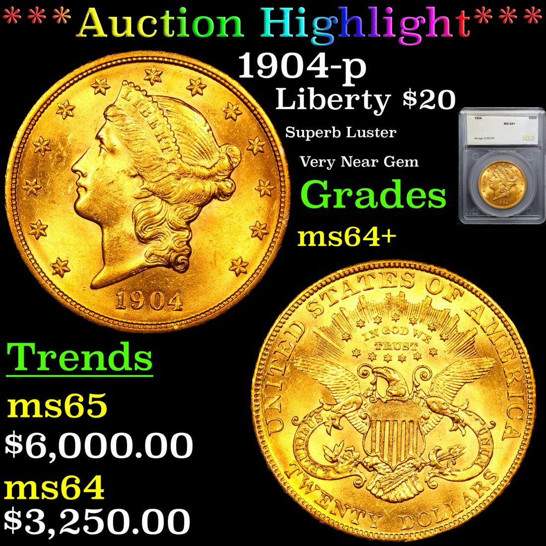 ***Auction Highlight*** 1904-p Gold Liberty Double Eagle $20 Graded ms64+ By SEGS (fc) (1 of 5)