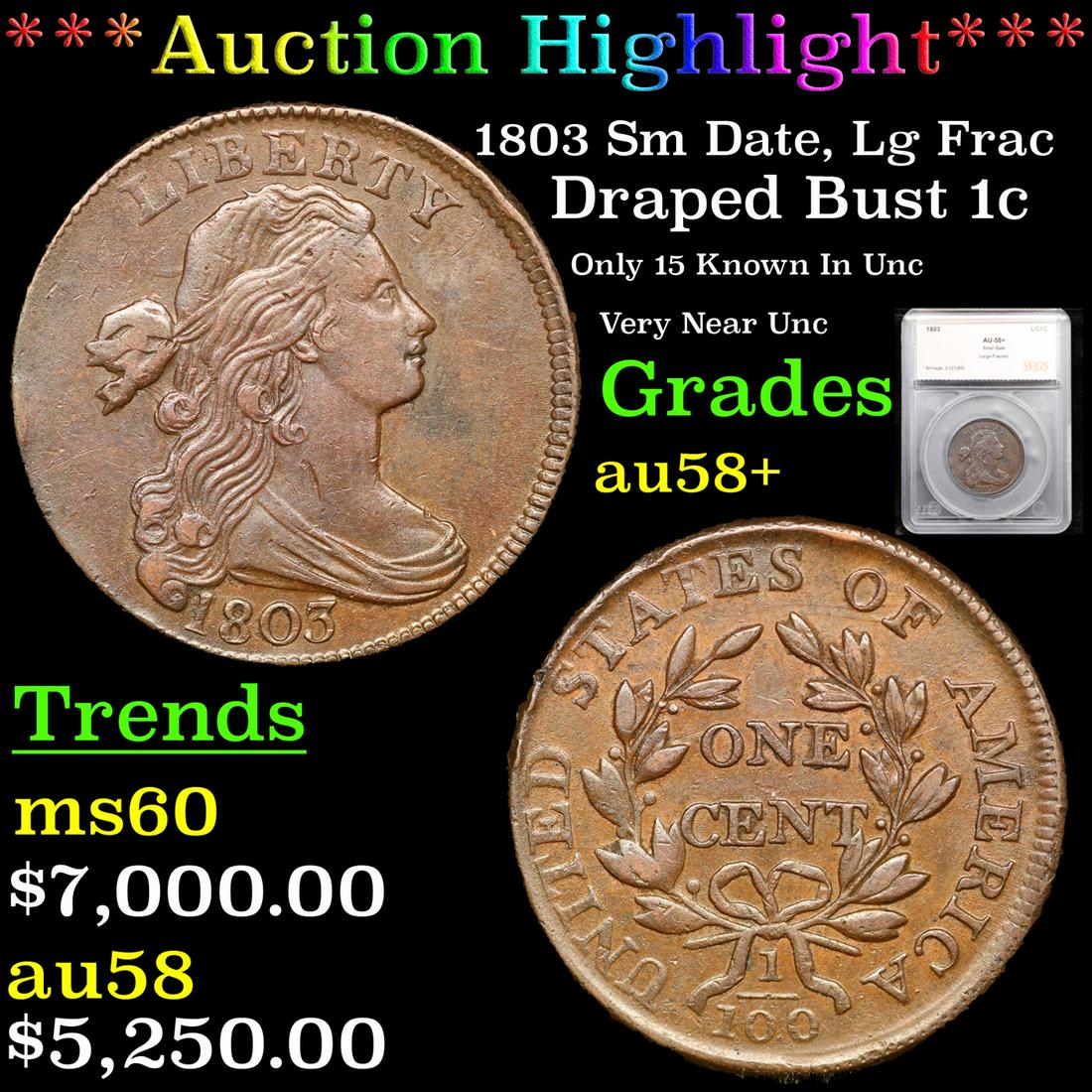 ***Auction Highlight*** 1803 Sm Date, Lg Frac Draped Bust Large Cent 1c Graded au58+ By SEGS (fc) (1 of 5)