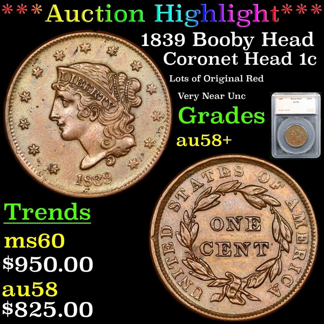 ***Auction Highlight*** 1839 Booby Head Coronet Head Large Cent 1c Graded au58+ By SEGS (fc) (1 of 5)