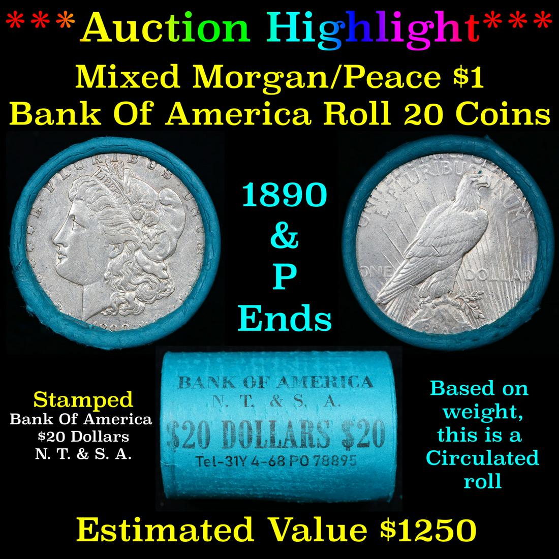 ***Auction Highlight*** Bank Of America 1890 & 'P' Ends Mixed Morgan/Peace Silver dollar roll, 20 (1 of 4)