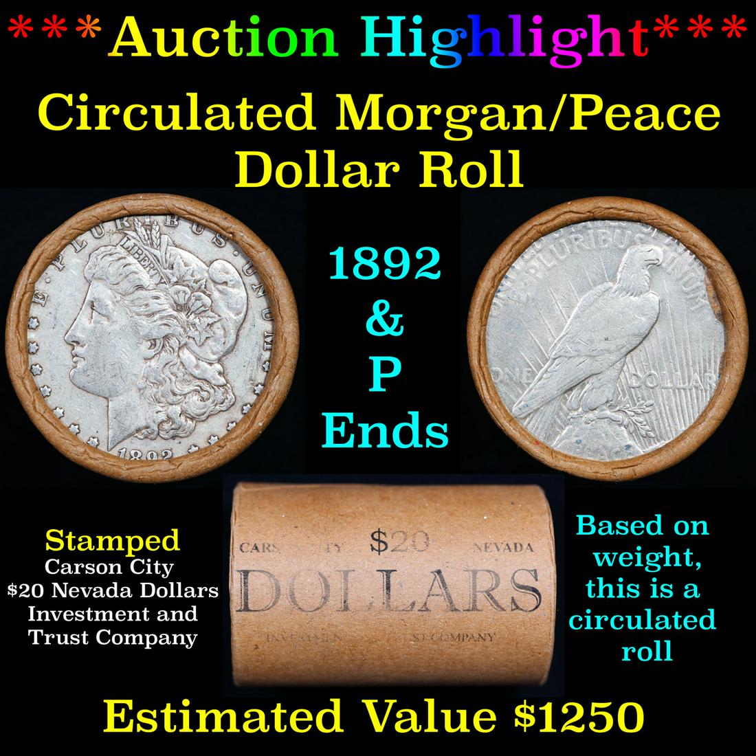 ***Auction Highlight*** Mixed Morgan/Peace Circ silver dollar roll, 20 coin 1892 & 'P' Ends (fc) (1 of 4)