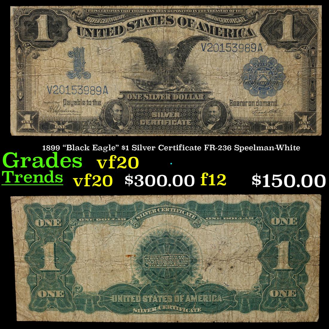 1899 "Black Eagle" $1 Silver Certificate FR-236 Speelman-White Grades vf, very fine (1 of 3)