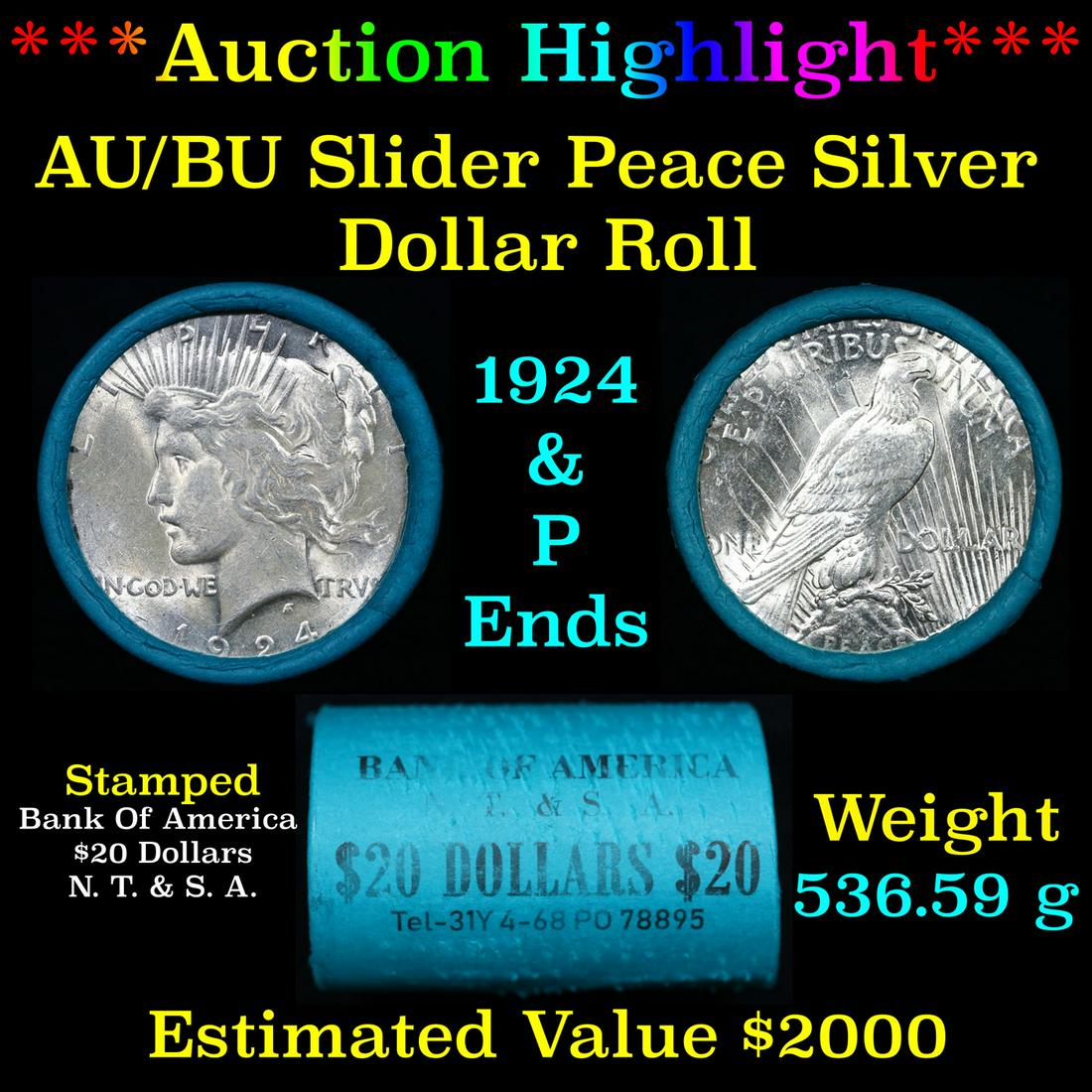 ***Auction Highlight*** AU/BU Slider Bank Of America Peace $1 Roll 1924 & P Ends Virtually UNC (fc) (1 of 4)