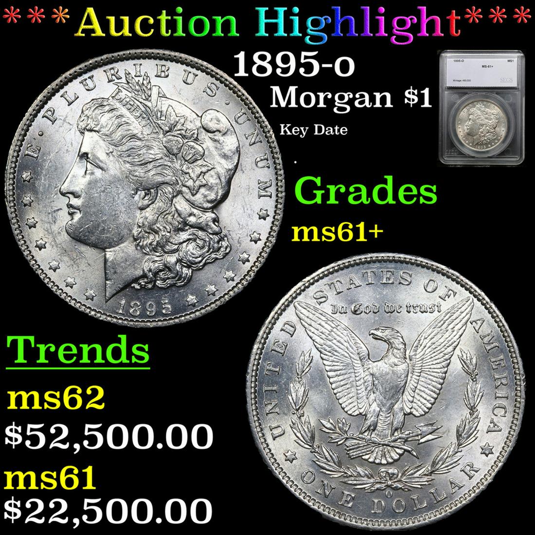 ***Auction Highlight*** 1895-o Morgan Dollar 1 Graded ms61+ By SEGS (fc) (1 of 5)