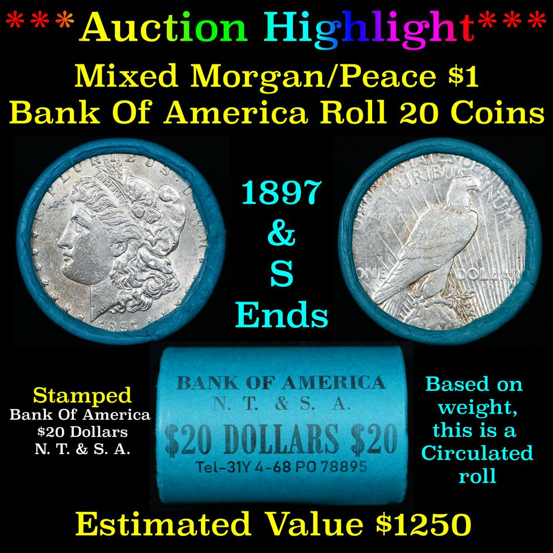 ***Auction Highlight*** Bank Of America 1897 & 'S' Ends Mixed Morgan/Peace Silver dollar roll, 20 (1 of 4)