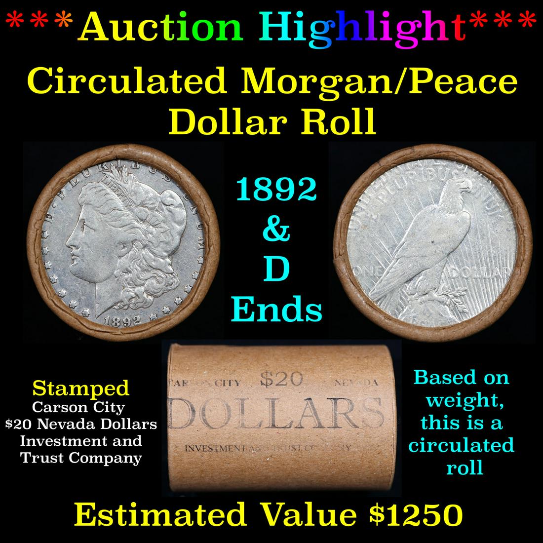 ***Auction Highlight*** Mixed Morgan/Peace Circ silver dollar roll, 20 coin 1892 & 'D' Ends (fc) (1 of 4)