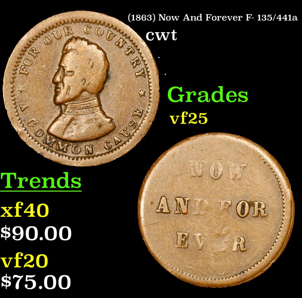 (1863) Now And Forever Civil War Token F- 135/441a 1c Grades vf+ (1 of 3)