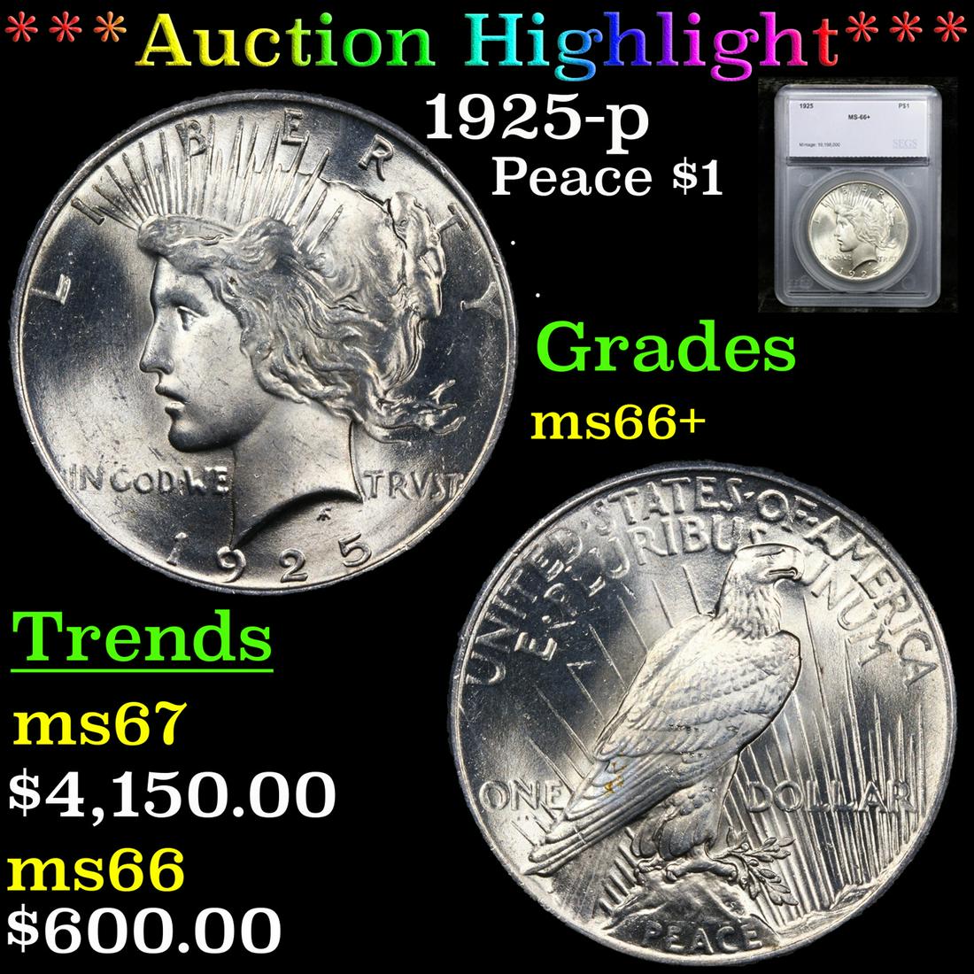 ***Auction Highlight*** 1925-p Peace Dollar $1 Graded ms66+ By SEGS (fc) (1 of 5)