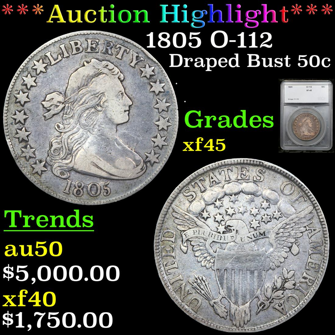 ***Auction Highlight*** 1805 Draped Bust Half Dollar O-112 50c Graded xf45 By SEGS (fc) (1 of 5)