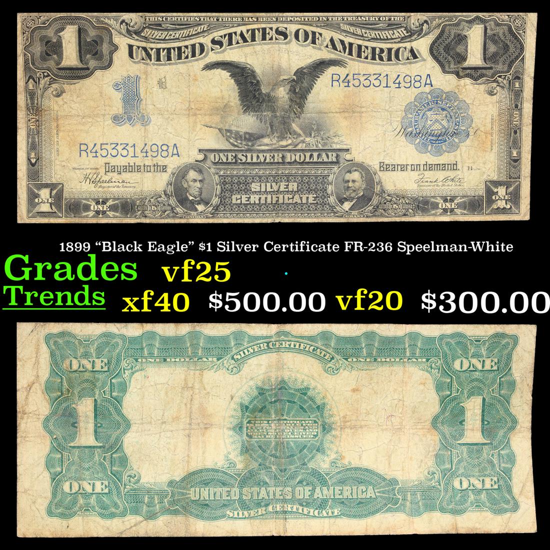 1899 "Black Eagle" $1 Silver Certificate FR-236 Speelman-White Grades vf+ (1 of 3)