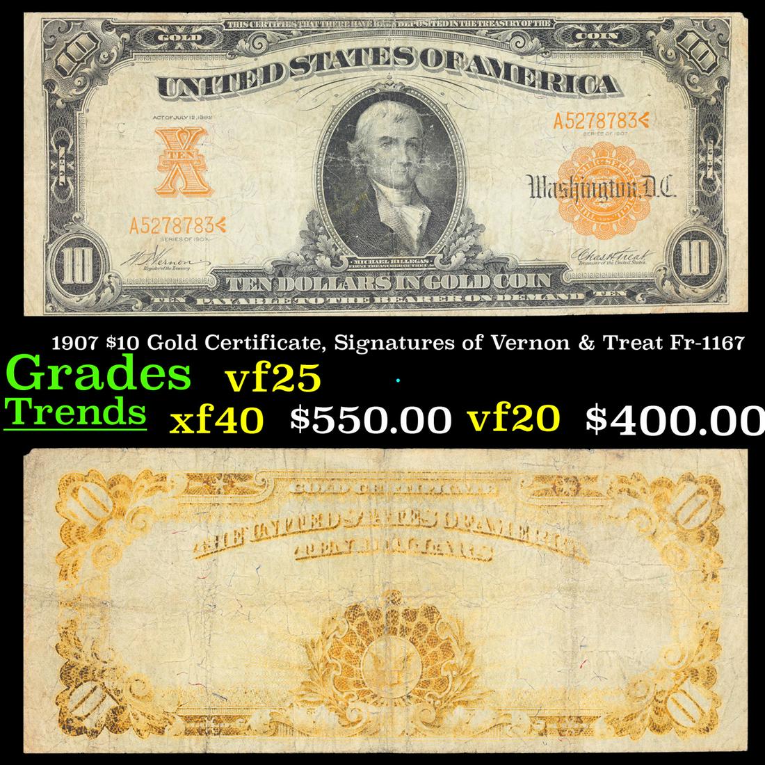 1907 $10 Gold Certificate, Signatures of Vernon & Treat Fr-1167 Grades vf+ (1 of 3)