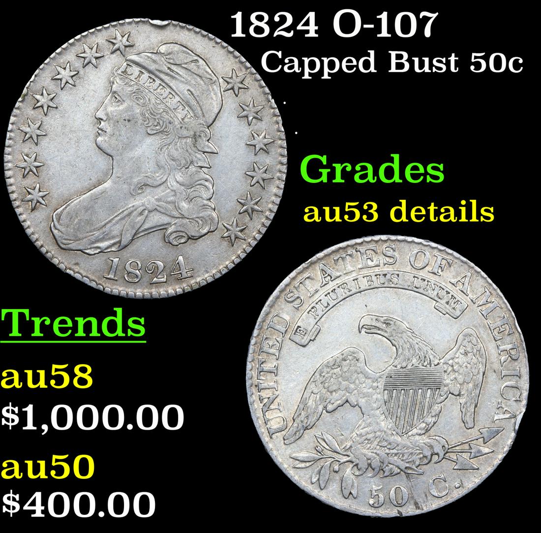 1824 Capped Bust Half Dollar O-107 50c Graded au53 details By SEGS (1 of 5)