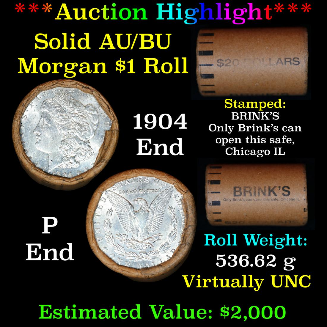 ***Auction Highlight***  AU/BU Slider Brinks Shotgun Morgan $1 Roll 1904 & P Ends Virtually UNC (fc) (1 of 5)