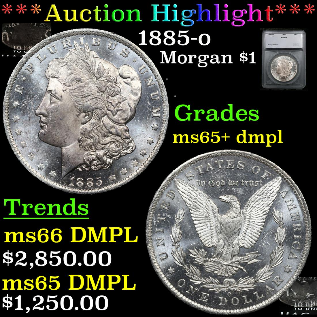 ***Auction Highlight*** 1885-o Morgan Dollar $1 Graded ms65+ dmpl By SEGS (fc) (1 of 7)